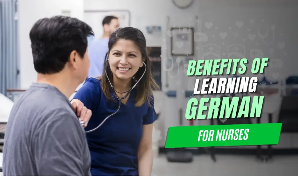 The Advantages of Learning German Language for Nursing Professionals